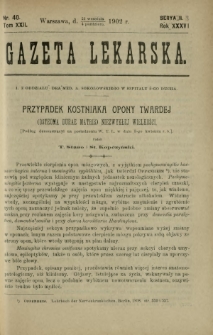 Gazeta Lekarska : pismo tygodniowe poświęcone wszystkim gałęziom umiejętności lekarskich 1902 Ser. II R. 36 T. 22 nr 40