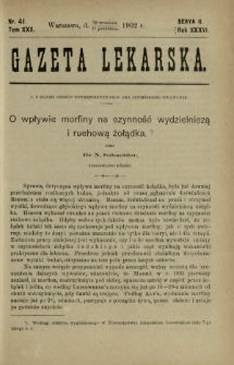 Gazeta Lekarska : pismo tygodniowe poświęcone wszystkim gałęziom umiejętności lekarskich 1902 Ser. II R. 36 T. 22 nr 41