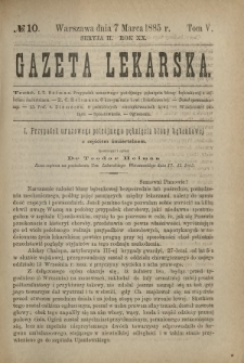Gazeta Lekarska : pismo tygodniowe poświęcone wszystkim gałęziom umiejętności lekarskich 1885 Ser. II R. 20 T. 5 nr 10