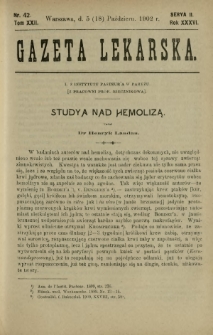 Gazeta Lekarska : pismo tygodniowe poświęcone wszystkim gałęziom umiejętności lekarskich 1902 Ser. II R. 36 T. 22 nr 42