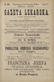 Gazeta Lekarska : pismo tygodniowe poświęcone wszystkim gałęziom umiejętności lekarskich 1886 Ser. II R. 21 T. 6 nr 35