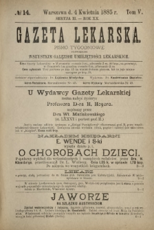 Gazeta Lekarska : pismo tygodniowe poświęcone wszystkim gałęziom umiejętności lekarskich 1885 Ser. II R. 20 T. 5 nr 14