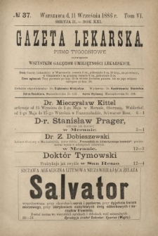 Gazeta Lekarska : pismo tygodniowe poświęcone wszystkim gałęziom umiejętności lekarskich 1886 Ser. II R. 21 T. 6 nr 37