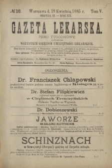 Gazeta Lekarska : pismo tygodniowe poświęcone wszystkim gałęziom umiejętności lekarskich 1885 Ser. II R. 20 T. 5 nr 16