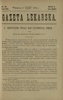 Gazeta Lekarska : pismo tygodniowe poświęcone wszystkim gałęziom umiejętności lekarskich 1902 Ser. II R. 36 T. 22 nr 49