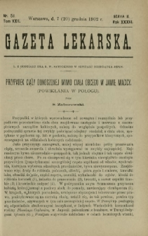 Gazeta Lekarska : pismo tygodniowe poświęcone wszystkim gałęziom umiejętności lekarskich 1902 Ser. II R. 36 T. 22 nr 51