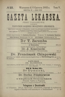 Gazeta Lekarska : pismo tygodniowe poświęcone wszystkim gałęziom umiejętności lekarskich 1885 Ser. II R. 20 T. 5 nr 23