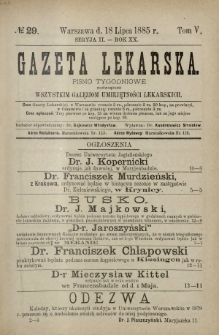 Gazeta Lekarska : pismo tygodniowe poświęcone wszystkim gałęziom umiejętności lekarskich 1885 Ser. II R. 20 T. 5 nr 29
