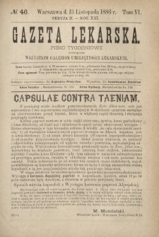 Gazeta Lekarska : pismo tygodniowe poświęcone wszystkim gałęziom umiejętności lekarskich 1886 Ser. II R. 21 T. 6 nr 46