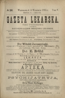 Gazeta Lekarska : pismo tygodniowe poświęcone wszystkim gałęziom umiejętności lekarskich 1885 Ser. II R. 20 T. 5 nr 36