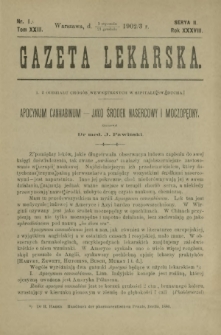 Gazeta Lekarska : pismo tygodniowe poświęcone wszystkim gałęziom umiejętności lekarskich 1903 Ser. II R. 38 T. 23 nr 1
