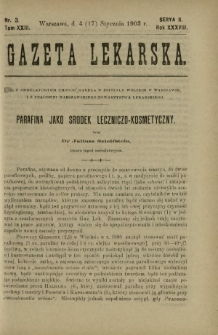 Gazeta Lekarska : pismo tygodniowe poświęcone wszystkim gałęziom umiejętności lekarskich 1903 Ser. II R. 38 T. 23 nr 3