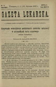 Gazeta Lekarska : pismo tygodniowe poświęcone wszystkim gałęziom umiejętności lekarskich 1903 Ser. II R. 38 T. 23 nr 4