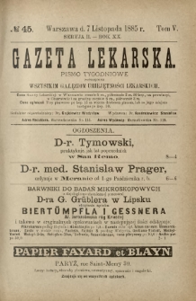 Gazeta Lekarska : pismo tygodniowe poświęcone wszystkim gałęziom umiejętności lekarskich 1885 Ser. II R. 20 T. 5 nr 45