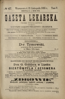 Gazeta Lekarska : pismo tygodniowe poświęcone wszystkim gałęziom umiejętności lekarskich 1885 Ser. II R. 20 T. 5 nr 47