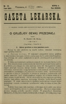 Gazeta Lekarska : pismo tygodniowe poświęcone wszystkim gałęziom umiejętności lekarskich 1903 Ser. II R. 38 T. 23 nr 10
