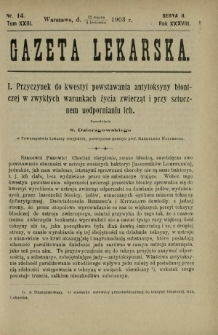 Gazeta Lekarska : pismo tygodniowe poświęcone wszystkim gałęziom umiejętności lekarskich 1903 Ser. II R. 38 T. 23 nr 14