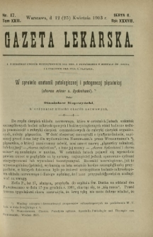 Gazeta Lekarska : pismo tygodniowe poświęcone wszystkim gałęziom umiejętności lekarskich 1903 Ser. II R. 38 T. 23 nr 17