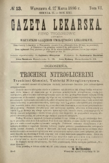 Gazeta Lekarska : pismo tygodniowe poświęcone wszystkim gałęziom umiejętności lekarskich 1886 Ser. II R. 21 T. 6 nr 13