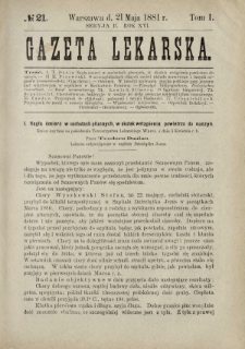 Gazeta Lekarska : pismo tygodniowe poświęcone wszystkim gałęziom umiejętności lekarskich 1881 Ser. II R. 16 T. 1 nr 21
