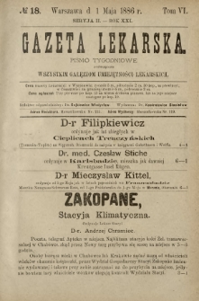Gazeta Lekarska : pismo tygodniowe poświęcone wszystkim gałęziom umiejętności lekarskich 1886 Ser. II R. 21 T. 6 nr 18