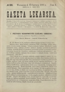 Gazeta Lekarska : pismo tygodniowe poświęcone wszystkim gałęziom umiejętności lekarskich 1881 Ser. II R. 16 T. 1 nr 26