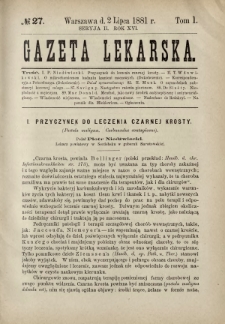 Gazeta Lekarska : pismo tygodniowe poświęcone wszystkim gałęziom umiejętności lekarskich 1881 Ser. II R. 16 T. 1 nr 27