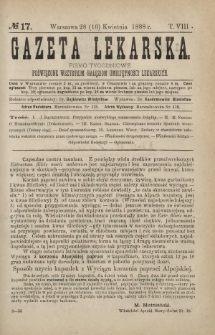 Gazeta Lekarska : pismo tygodniowe poświęcone wszystkim gałęziom umiejętności lekarskich 1888 ; spis treści rocznika XXIII Ser. II R. 23 T. 8 nr 17