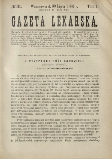 Gazeta Lekarska : pismo tygodniowe poświęcone wszystkim gałęziom umiejętności lekarskich 1881 Ser. II R. 16 T. 1 nr 31