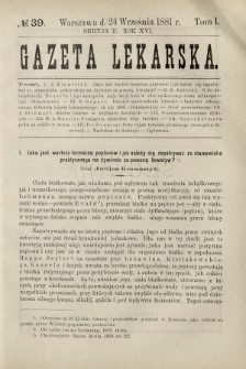 Gazeta Lekarska : pismo tygodniowe poświęcone wszystkim gałęziom umiejętności lekarskich 1881 Ser. II R. 16 T. 1 nr 39