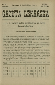 Gazeta Lekarska : pismo tygodniowe poświęcone wszystkim gałęziom umiejętności lekarskich 1903 Ser. II R. 38 T. 23 nr 29