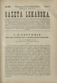 Gazeta Lekarska : pismo tygodniowe poświęcone wszystkim gałęziom umiejętności lekarskich 1881 Ser. II R. 16 T. 1 nr 50