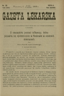 Gazeta Lekarska : pismo tygodniowe poświęcone wszystkim gałęziom umiejętności lekarskich 1903 Ser. II R. 38 T. 23 nr 32