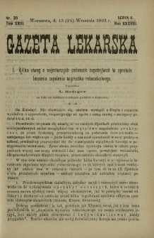 Gazeta Lekarska : pismo tygodniowe poświęcone wszystkim gałęziom umiejętności lekarskich 1903 Ser. II R. 38 T. 23 nr 39
