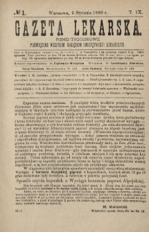 Gazeta Lekarska : pismo tygodniowe poświęcone wszystkim gałęziom umiejętności lekarskich 1889 Ser. II R. 24 T. 9 nr 1