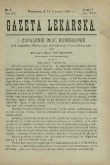 Gazeta Lekarska : pismo tygodniowe poświęcone wszystkim gałęziom umiejętności lekarskich 1895 Ser. II R. 30 T. 15 nr 2
