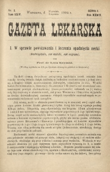Gazeta Lekarska : pismo tygodniowe poświęcone wszystkim gałęziom umiejętności lekarskich 1904 Ser. II R. 39 T. 24 nr 1