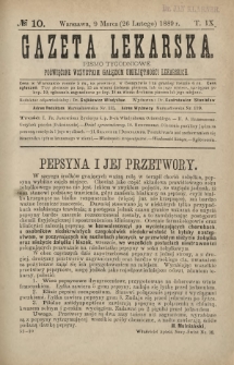 Gazeta Lekarska : pismo tygodniowe poświęcone wszystkim gałęziom umiejętności lekarskich 1889 Ser. II R. 24 T. 9 nr 10