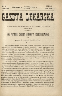 Gazeta Lekarska : pismo tygodniowe poświęcone wszystkim gałęziom umiejętności lekarskich 1904 Ser. II R. 39 T. 24 nr 2