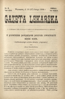 Gazeta Lekarska : pismo tygodniowe poświęcone wszystkim gałęziom umiejętności lekarskich 1904 Ser. II R. 39 T. 24 nr 9