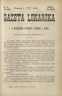 Gazeta Lekarska : pismo tygodniowe poświęcone wszystkim gałęziom umiejętności lekarskich 1904 Ser. II R. 39 T. 24 nr 10