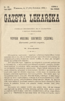 Gazeta Lekarska : pismo tygodniowe poświęcone wszystkim gałęziom umiejętności lekarskich 1904 Ser. II R. 39 T. 24 nr 18