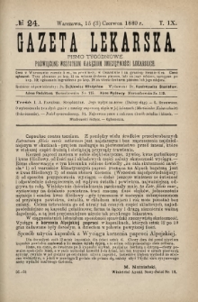 Gazeta Lekarska : pismo tygodniowe poświęcone wszystkim gałęziom umiejętności lekarskich 1889 Ser. II R. 24 T. 9 nr 24