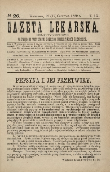 Gazeta Lekarska : pismo tygodniowe poświęcone wszystkim gałęziom umiejętności lekarskich 1889 Ser. II R. 24 T. 9 nr 26