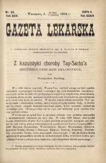 Gazeta Lekarska : pismo tygodniowe poświęcone wszystkim gałęziom umiejętności lekarskich 1904 Ser. II R. 39 T. 24 nr 24