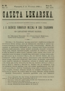 Gazeta Lekarska : pismo tygodniowe poświęcone wszystkim gałęziom umiejętności lekarskich 1895 Ser. II R. 30 T. 15 nr 38