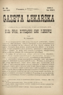 Gazeta Lekarska : pismo tygodniowe poświęcone wszystkim gałęziom umiejętności lekarskich 1904 Ser. II R. 39 T. 24 nr 28