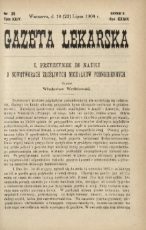 Gazeta Lekarska : pismo tygodniowe poświęcone wszystkim gałęziom umiejętności lekarskich 1904 Ser. II R. 39 T. 24 nr 30