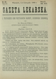 Gazeta Lekarska : pismo tygodniowe poświęcone wszystkim gałęziom umiejętności lekarskich 1895 Ser. II R. 30 T. 15 nr 44
