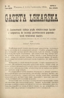 Gazeta Lekarska : pismo tygodniowe poświęcone wszystkim gałęziom umiejętności lekarskich 1904 Ser. II R. 39 T. 24 nr 42